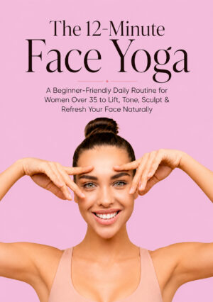 The 12-Minute Face Yoga